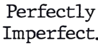 Yazılılar ★ Perfectly Imperfect. (Yarı Kalıcı Dövme)
